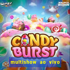 multishow ao vivo gratis online